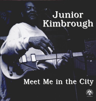 Junior Kimbrough - Meet Me In The City (LP)