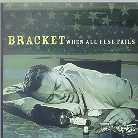 Bracket - When All Else Fails (LP)