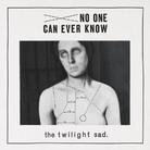 The Twilight Sad - No One Can Ever Know (LP)