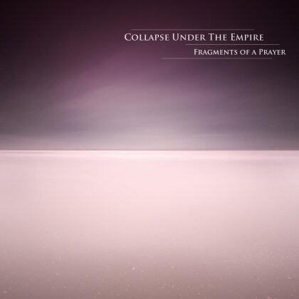 Collapse Under The Empire - Fragments Of A Prayer (2 LPs)