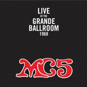 MC5 - Live At The Grand Ballroo (2 LPs)