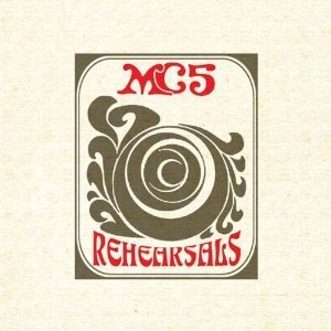 MC5 - Rehearsals (2 LPs)