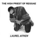 Laurel Aitken - High Priest Of Reggae (LP)