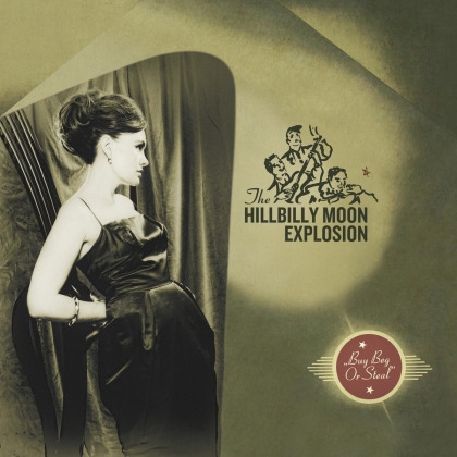 The Hillbilly Moon Explosion - Buy Beg Or Steal (LP)