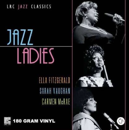 Ella Fitzgerald, Sarah Vaughan & Carmen McRae - Jazz Ladies (LP)