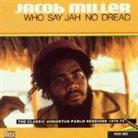 Jacob Miller - Who Say Jah No Dread (LP)