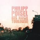 Philipp Poisel - Bis Nach Toulouse (LP + CD)