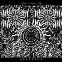 Eat Lights Become Lights - Heavy Electrics (LP)