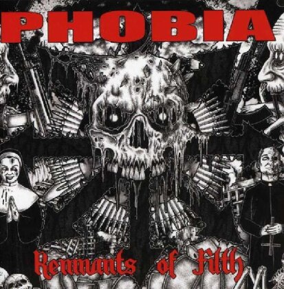 Phobia - Remnants Of Filth (LP)