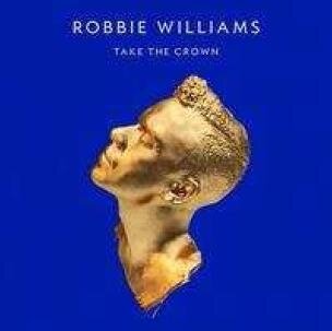 Robbie Williams - Take The Crown (2 LPs)