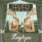 The Fever - Ladyfingers (LP)