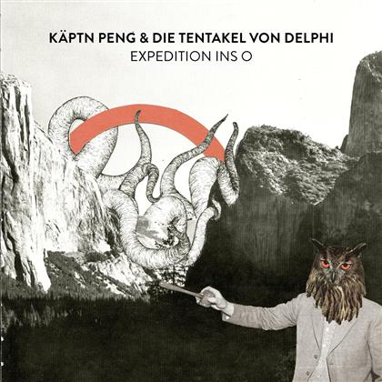 Käptn Peng & Die Tentakel Von Delphi - Expedition Ins O (LP)