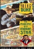 Young Duke: - The making of a movie star