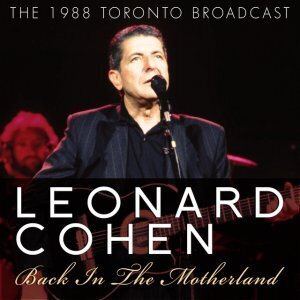Leonard Cohen - Back In The Motherland (Limited Edition, 2 LPs)