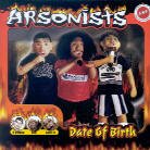 Arsonists - Date Of Birth (LP)