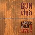 The Gun Club - Larger Than Live (2 LPs)