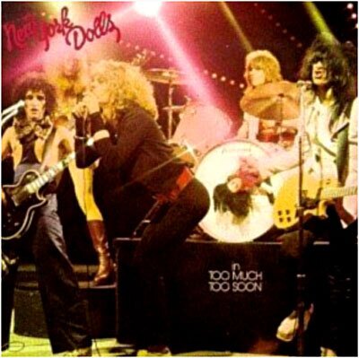 The New York Dolls - In Too Much Too Soon (LP)