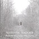 Marissa Nadler - Ballads Of Living And Dyi (LP)