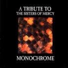Monochrome - Tribute To Sisters Of