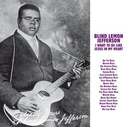 Blind Lemon Jefferson - I Want To Be Like Jesus (LP)
