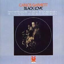 Carlos Garnett - Black Love (LP)