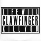Clawfinger - Life Will Kill You (Limited Edition, LP)