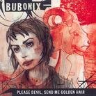 Bubonix - Please Devil, Send Me Golden Hair LP