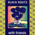 Black Roots - With Friends (LP)