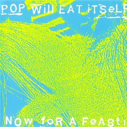 Pop Will Eat Itself - Now For A Feast (LP)