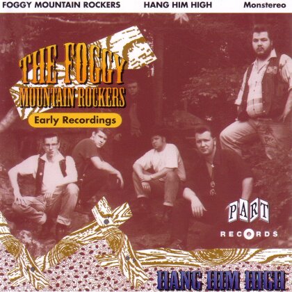 Foggy Mountain Rockers - Hang Him High (LP)