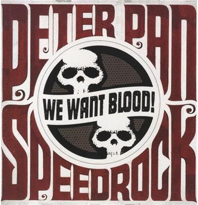 Peter Pan Speedrock - We Want Blood (Limited Edition, LP)