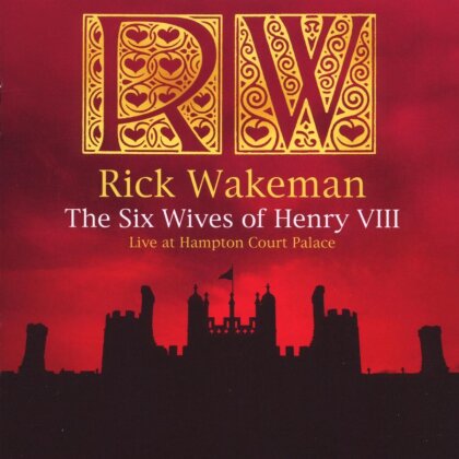 Rick Wakeman - Six Wives Of Henry VIII - Live At Hampton (2 LPs)