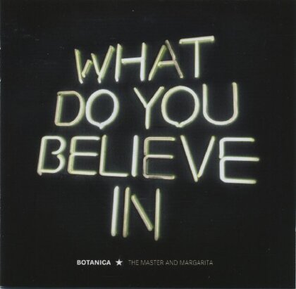 Botanica - What Do You Believe In (LP)