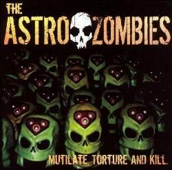Astro Zombies - Torture, Mutilate Torture And Kill - Picture Disc (LP)