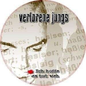 Verlorene Jungs - Ich Hoffe Es Tut Weh - Picture Disc (LP)