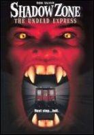 Shadow zone: - The undead express