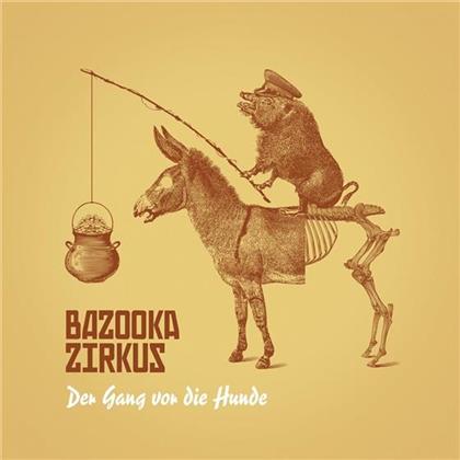 Bazooka Zirkus - Der Gang Vor Die Hunde (LP)
