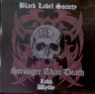 Black Label Society (Zakk Wylde) - Stronger Than Death (LP)
