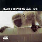 Black & Brown - File Under Funk