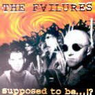 The Failures - Supposed To Be