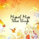 Miguel Migs - Those Things (2 LPs)