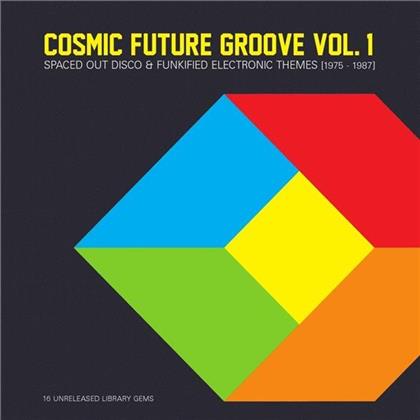 Various - Cosmic Future Groove 1 (LP)