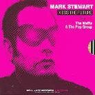 Mark Stewart - Kiss The Future (LP)