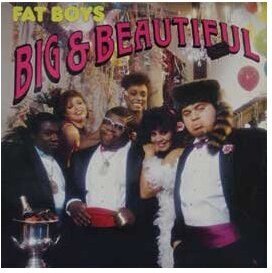 Fat Boys - Big & Beautiful (LP)
