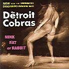 Detroit Cobras - Mink Rat Or Rabbit (LP)