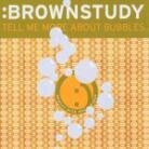 Brownstudy - Tell Me More About Bubble (LP)