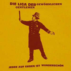 Die Liga Der Gewöhnlichen Gentlemen - Jeder Auf Erden Ist Wunderschön (LP + CD)