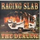 Raging Slab - Dealer - Teepee (LP)