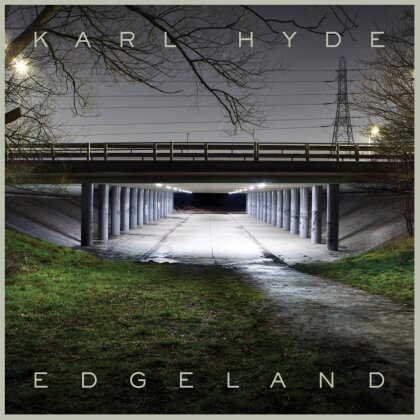 Karl Hyde (Underworld) - Edgeland (2 LPs)