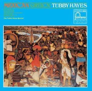 Tubby Hayes - Mexican Green (Limited Edition, LP)